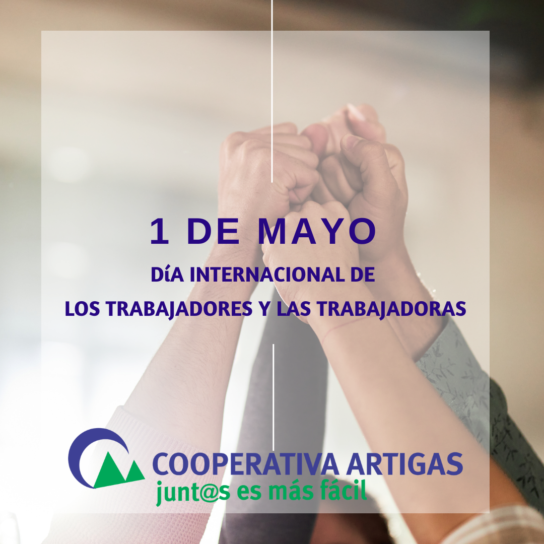 Día Internacional de los trabajadores y las trabajadoras - Cooperativa ...