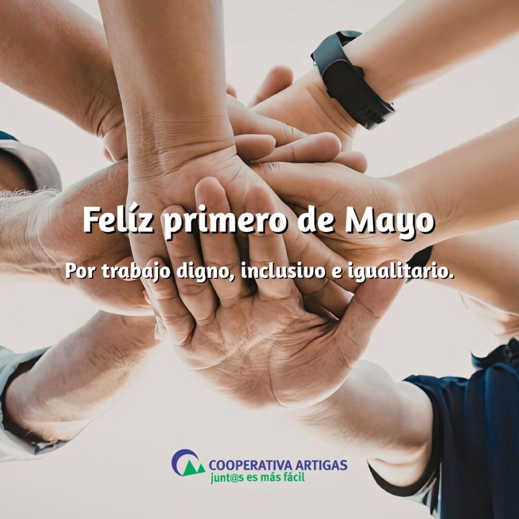 Felíz 1° de Mayo